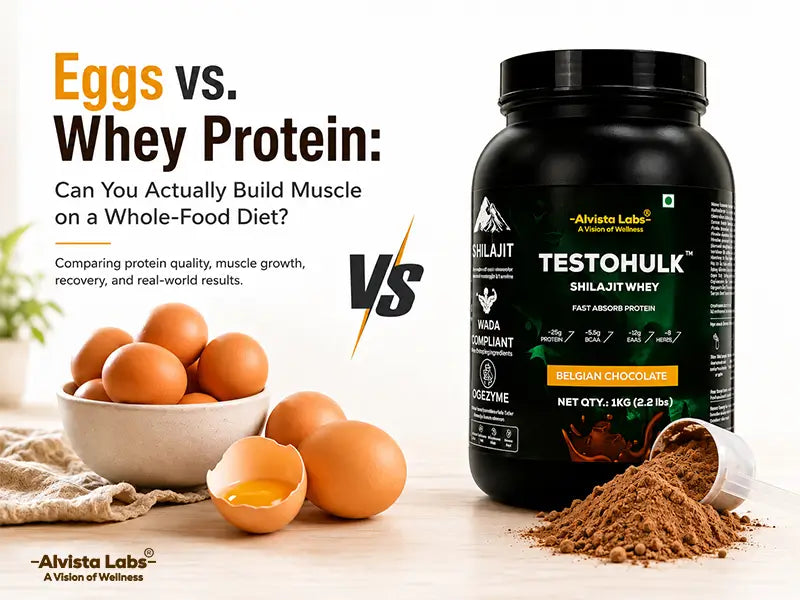 Eggs vs Whey Protein comparison for muscle building featuring Alvista Labs Testohulk Shilajit Whey Protein 