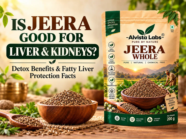 Alvista Labs Jeera Whole pack with raw cumin seeds in wooden bowl discussing if jeera is good for liver and kidneys