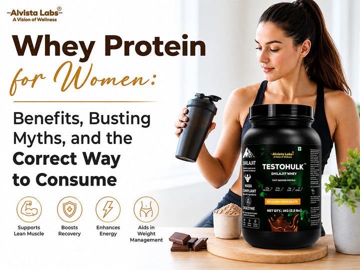 Whey protein for women benefits side effects myths and correct way to consume with Alvista TestoHulk Shilajit Whey Protein